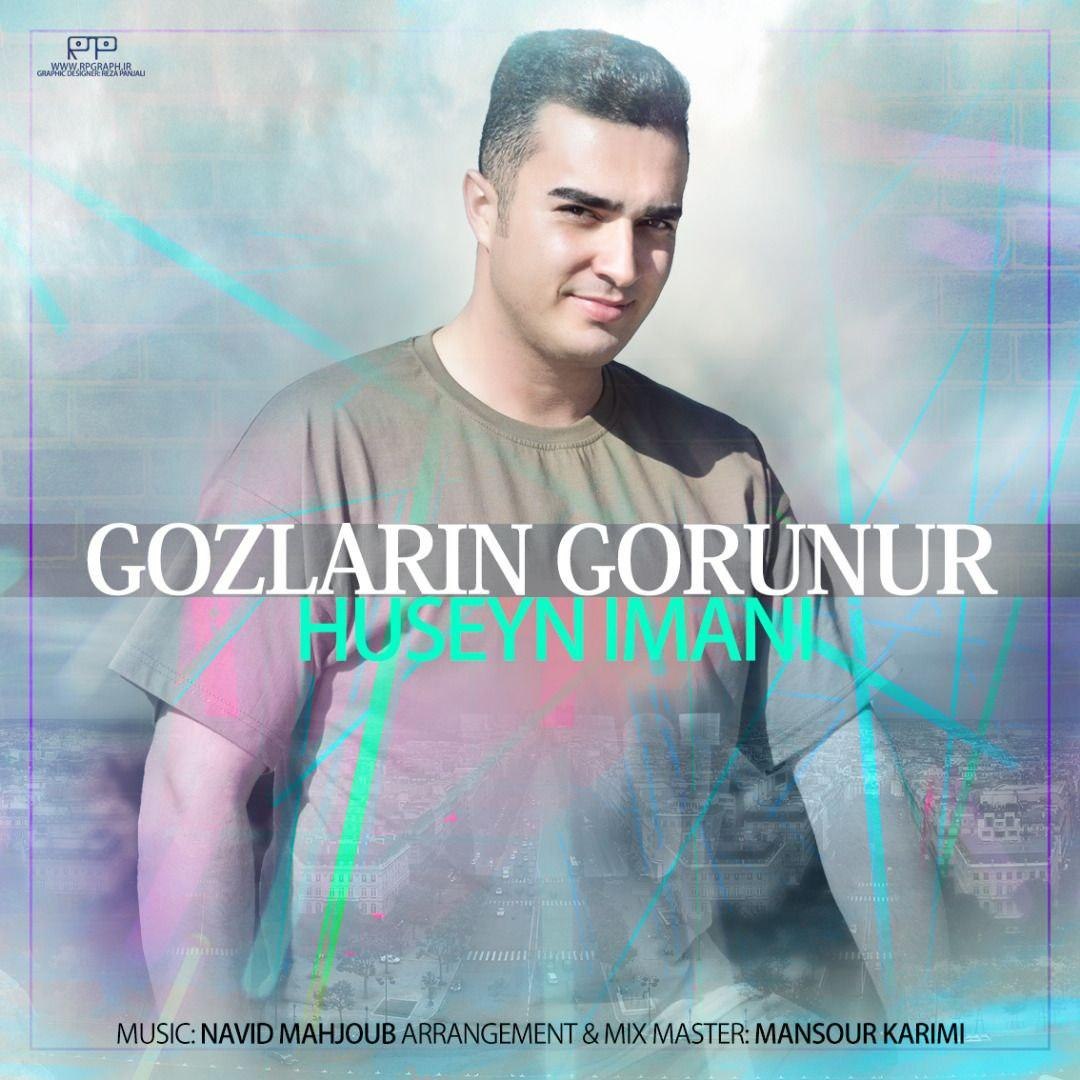 حسین ایمانی گوزلرین گورونور